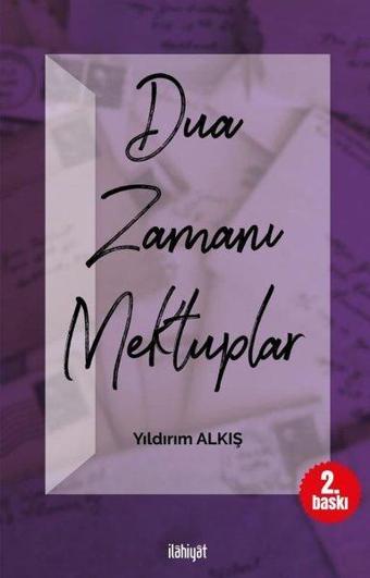 Dua Zamanı Mektuplar - Yıldırım Alkış - İlahiyat Yayınları