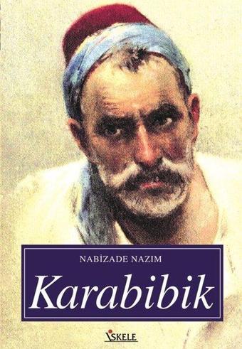 Karabibik - Nabizade Nazım - İskele Yayıncılık