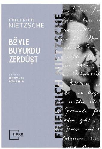 Böyle Buyudu Zerdüşt - Friedrich Nietzsche - Külliyat Yayınları