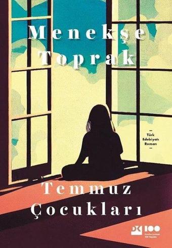 Temmuz Çocukları - Menekşe Toprak - Doğan Kitap