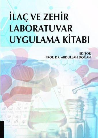 İlaç ve Zehir Laboratuvar Uygulama Kitabı - Kolektif  - Akademisyen Kitabevi