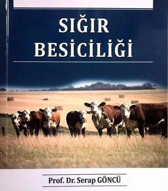 Sığır Besiciliği - Serap Göncü - Akademisyen Kitabevi