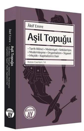 Aşil Topuğu - Akif Emre - Büyüyenay Yayınları