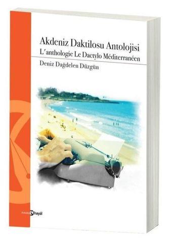 Akdeniz Daktilosu Antolojisi - Deniz Dağdelen Düzgün - Hayal