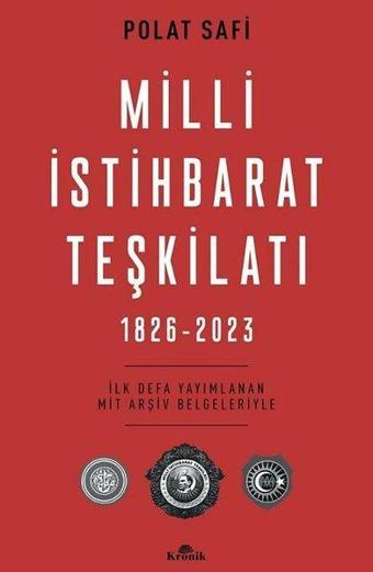 Milli İstihbarat Teşkilatı 1826-2023 - Polat Safi - Kronik Kitap