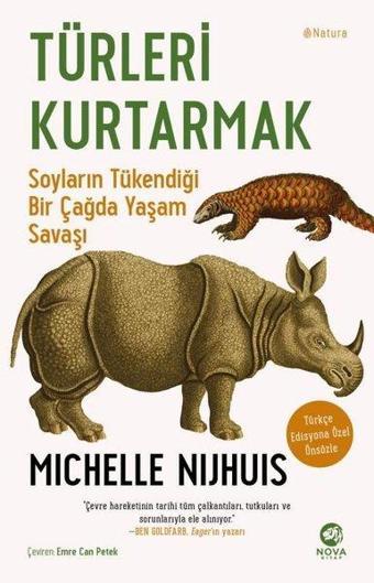 Türleri Kurtarmak: Soyların Tükendiği Bir Çağda Yaşam Savaşı - Michelle Nijhuis - Nova Kitap