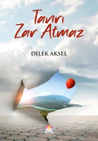 Tanrı Zar Atmaz - Dilek Aksel - Nilüfer Yayınları