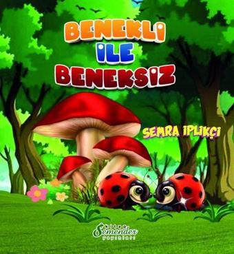 Benekli ile Beneksiz - Semra İplikçi - Semender Yayınları