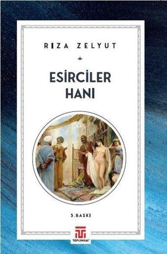 Esirciler Hanı - Rıza Zelyut - Toplumsal Kitap