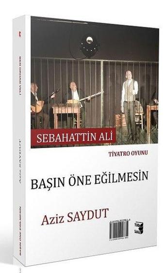 Sebahattin Ali - Başın Öne Eğilmesin - Ben Orhan Veli - Çift Kapaklı Kitap - Aziz Saydut - Tuem Sanat