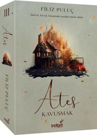 Ateş - Kavuşmak - Filiz Puluç - İndigo Kitap Yayınevi