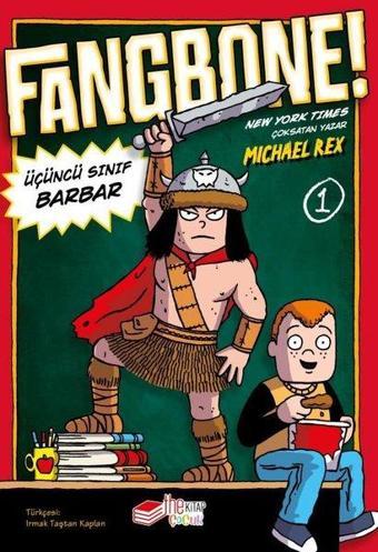 Fangbone! Üçüncü Sınıf Barbar - Michael Rex - The Çocuk