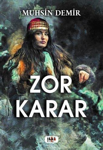 Zor Karar - Muhsin Demir - Tilki Kitap