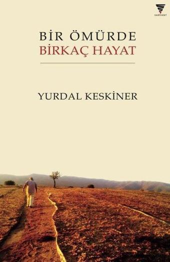 Bir Ömürde Birkaç Hayat - Yurdal Keskiner - Varyant