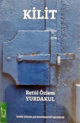 Kilit - Bekir Özlem Yurdakul - İzyako