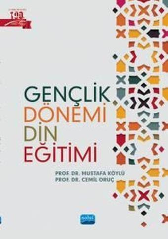 Gençlik Dönemi Din Eğitimi - Cemil Oruç - Nobel Akademik Yayıncılık