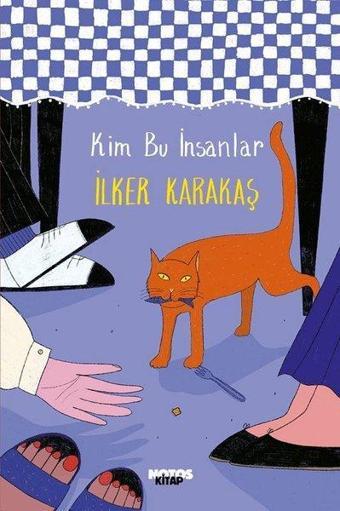 Kim Bu İnsanlar - İlker Karakaş - Notos