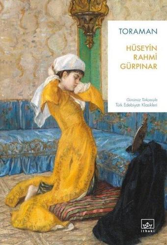 Toraman - Günümüz Türkçesiyle Türk Edebiyatı Klasikleri - İthaki Yayınları