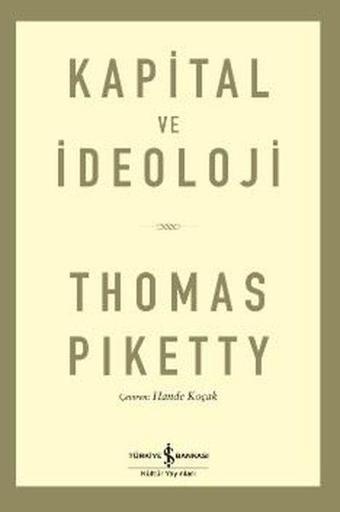 Kapital ve İdeoloji - Thomas Piketty - İş Bankası Kültür Yayınları