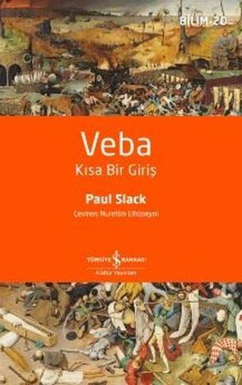 Veba - Kısa Bir Giriş - Bilim 20 - Paul Slack - İş Bankası Kültür Yayınları