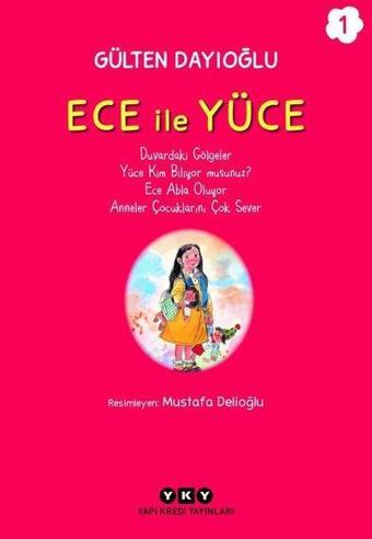 Ece İle Yüce Cilt 1 - Gülten Dayıoğlu - Yapı Kredi Yayınları