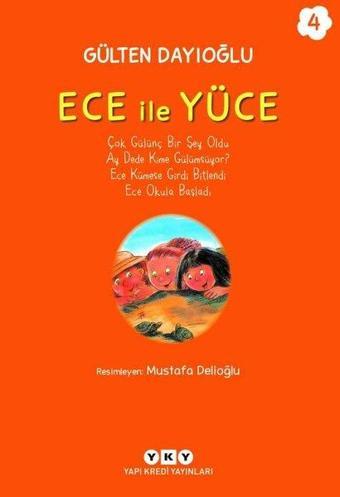 Ece İle Yüce Cilt 4 - Gülten Dayıoğlu - Yapı Kredi Yayınları