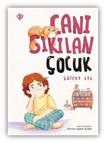 Canı Sıkılan Çocuk - Bülent Ata - Türkiye Diyanet Vakfı Yayınları