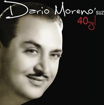 Odeon Dario Moreno Moreno'suz 40 Yıl Plak - Dario Moreno