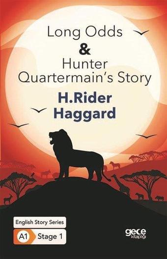 Long Odds and Hunter Quartermains Story - English Story Series - A1 Stage 1 - Gece Kitaplığı