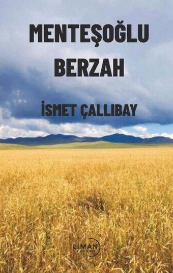 Menteşoğlu Berzah - İsmet Çallıbay - Liman Yayınevi