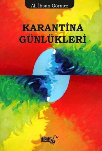 Karantina Günlükleri - Ali İhsan Görmez - Sınırsız Kitap