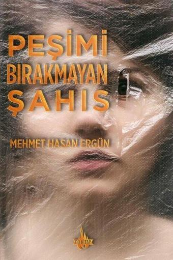 Peşimi Bırakmayan Şahıs - Mehmet Hasan Ergün - OD Kitap