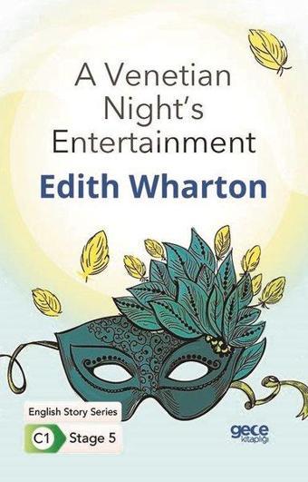 A Venetian Night's Entertainment - English Story Series - C1 Stage 5 - Edith Wharton - Gece Kitaplığı