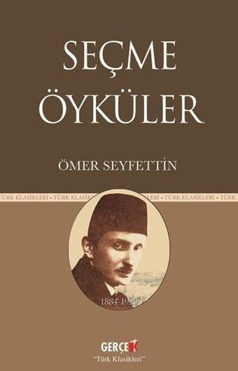 Seçme Öyküler - Ömer Seyfettin - Gerçek Kitap