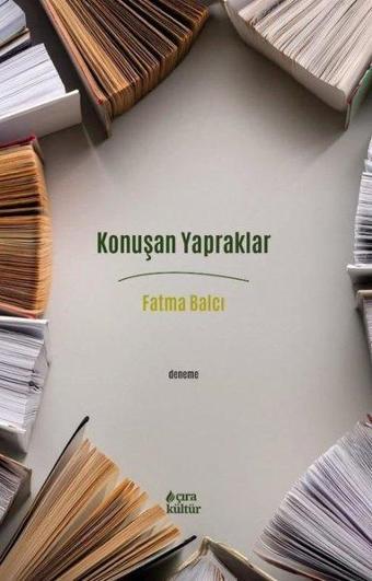 Konuşan Yapraklar - Fatma Balcı - Çıra Yayınları