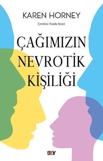 Çağımızın Nevrotik Kişiliği - Karen Horney - Say Yayınları