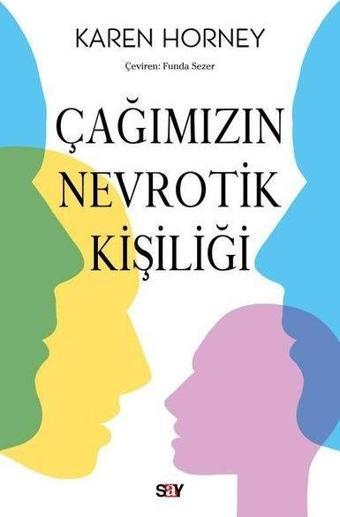 Çağımızın Nevrotik Kişiliği - Karen Horney - Say Yayınları