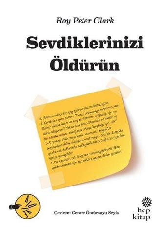 Sevdiklerinizi Öldürün - Roy Peter Clark - Hep Kitap