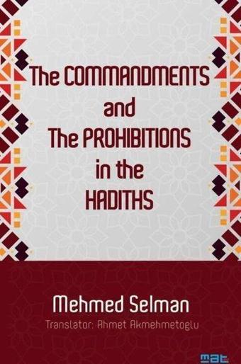 The Commandments and The Prohibitions in The Hadiths - Mehmed Selman - Mat Kitap