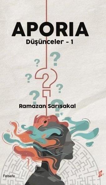 Aporia - Düşünceler 1 - Ramazan Sarısakal - Okur Kitaplığı