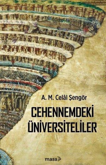 Cehennemdeki Üniversiteliler - A. M. Celal Şengör - Masa Kitap