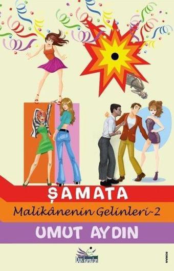 Şamata - Malikanenin Gelinleri 2 - Umut Aydın - Düş Kurguları Yayınları