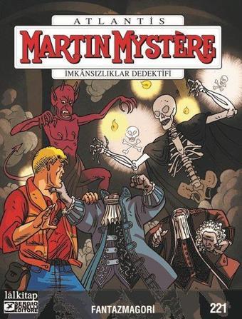 Martin Mystere Sayı 221 - İmkansızlıklar Dedektifi-Fantazmagori - Davide Barzi - Lal