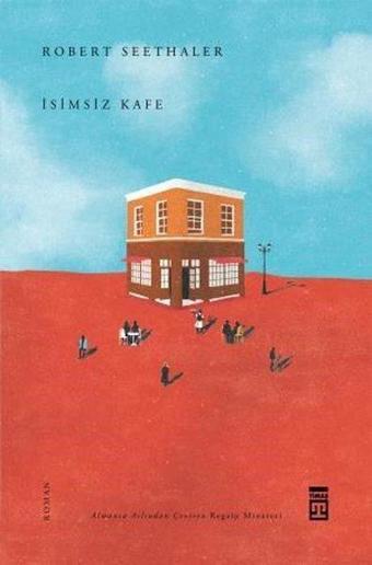 İsimsiz Kafe - Robert Seethaler - Timaş Yayınları