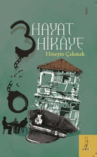 3 Hayat 3 Hikaye - Hüseyin Çakmak - ŞYK Kitap