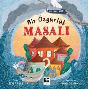 Bir Özgürlük Masalı - Zehra Aras - Çınaraltı Yayınları