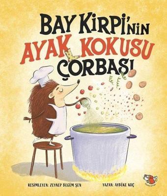 Bay Kirpi'nin Ayak Kokusu Çorabı - Aybüke Koç - Uçan Kitap