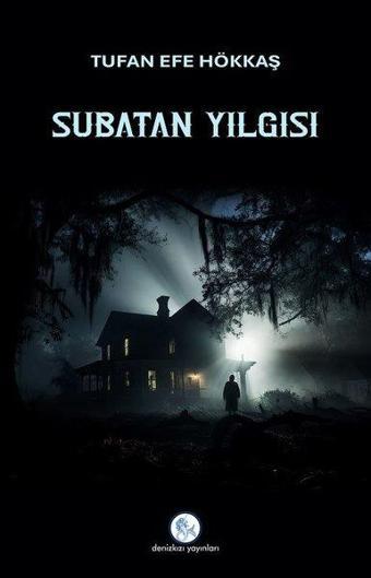 Subatan Yılgısı - Tufan Efe Hökkaş - Deniz Kızı Yayınları