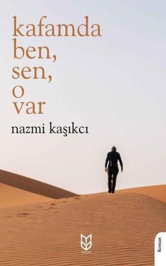 Kafamda Ben, Sen, O Var - Nazmi Kaşıkcı - Yason Yayıncılık