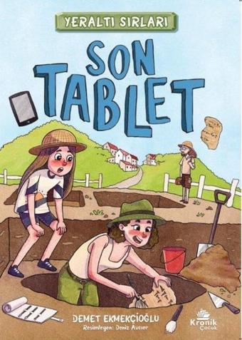 Son Tablet - Yeraltı Sırları 1 - Demet Ekmekçioğlu - Kronik Kitap